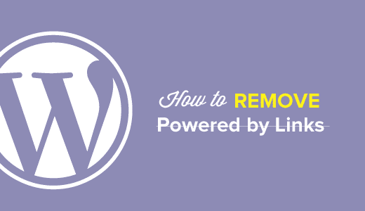 How to remove powered by links from wordpress.