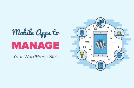 Mobile apps to manage your wordpress site.