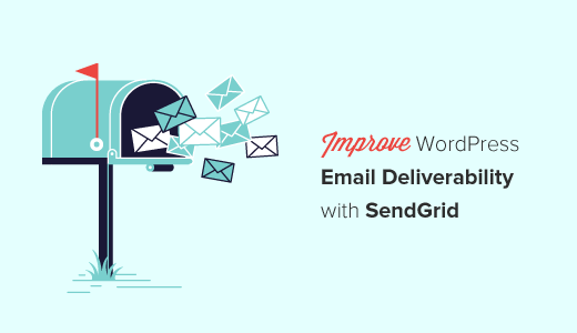 Improve wordpress email deliverability with sendgrid.