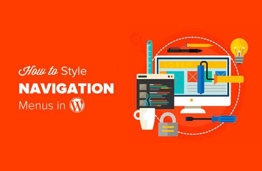 How to style navigation menus in wordpress.