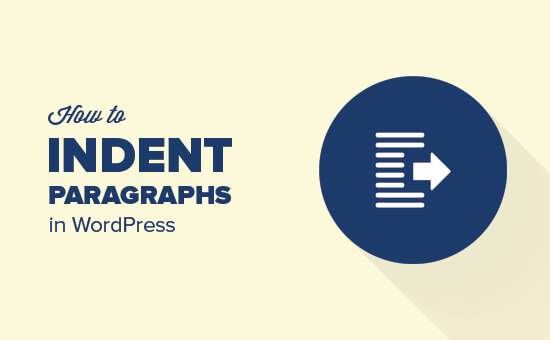 How to indent paragraphs in wordpress.